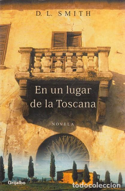 Libros: UN LUGAR EN LA TOSCANA - SMITH, D. L. - Foto 1
