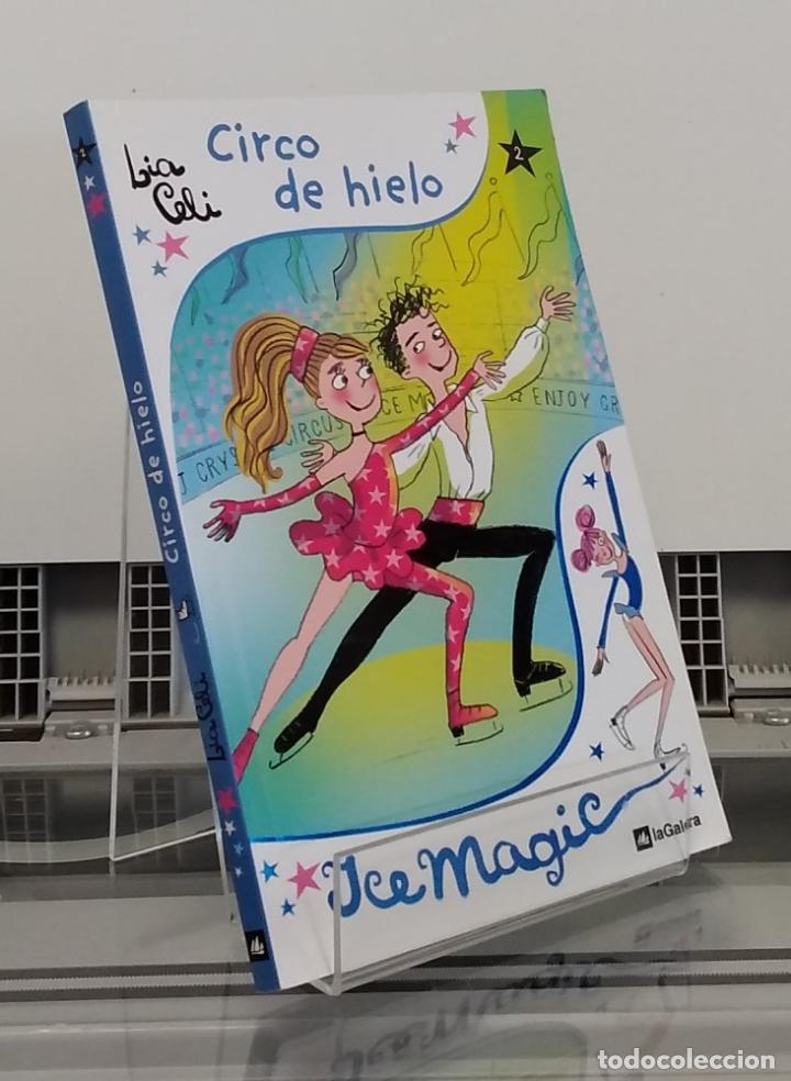 Libros: Circo de hielo, ice magic (en espa&ntilde;ol) - Lia Celi - Foto 1