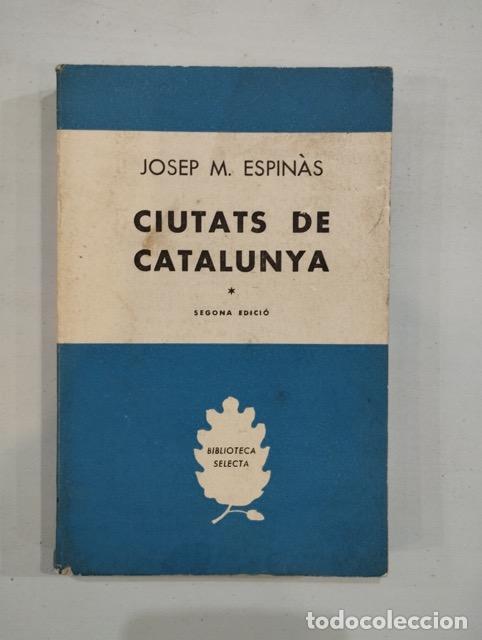 Libros: Josep M&ordf; Espin&agrave;s - Ciutats de Catalunya - Foto 1