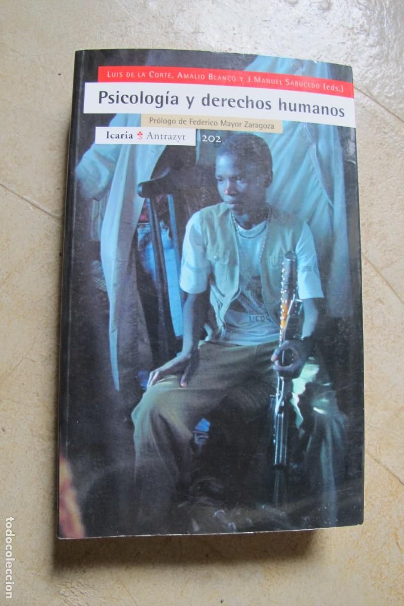 Livres: PSICOLOGIA Y DERECHOS HUMANOS. LUIS DE LA CORTE, AMALIO BLANCO Y J. MANUEL SABUCEDO