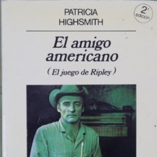 Libros: EL AMIGO AMERICANO (PANORAMA DE NARRATIVAS) - PATRICIA HIGHSMITH, JORDI BELTRÁN. Lote 401735414