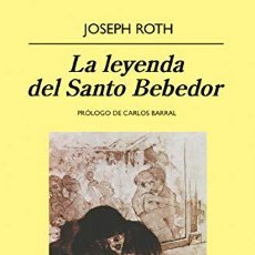 Libros: LA LEYENDA DEL SANTO BEBEDOR: 6 (PANORAMA DE NARRATIVAS) - JOSEPH ROTH, MICHAEL FABER KAISER. Lote 401735554