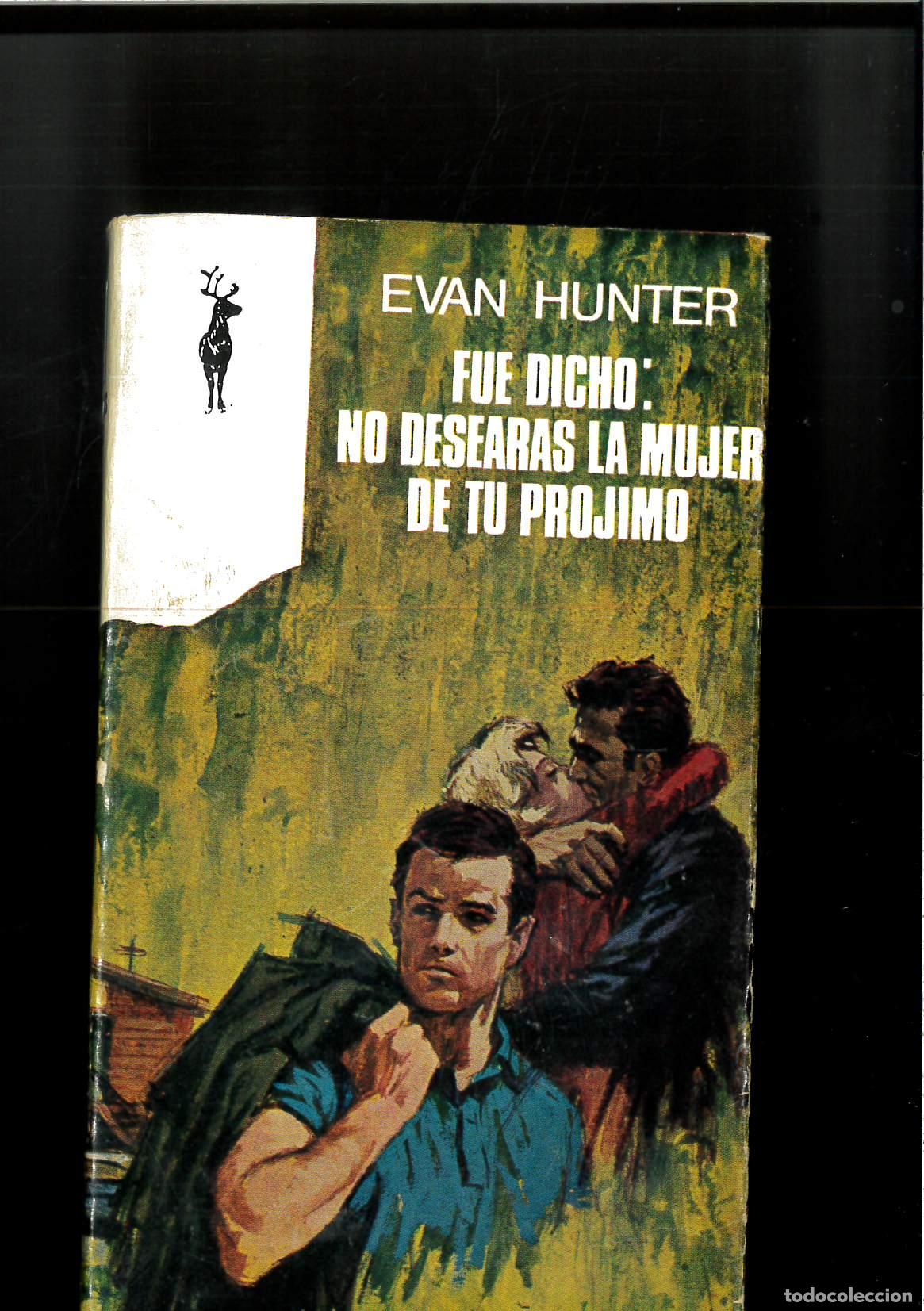 Libros: FUE DICHO: NO DESEAR&Aacute;S LA MUJER DE TU PR&Oacute;JIMO - EVAN HUNTER - Foto 1