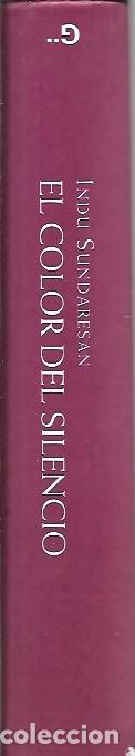 Libros: EL COLOR DEL SILENCIO INDU SUNDARESAN - Foto 1