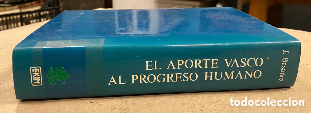 Libros: EL APORTE VASCO AL PROGRESO HUMANO. JES&Uacute;S BASA&Ntilde;EZ. EKIN 1988. - Foto 8