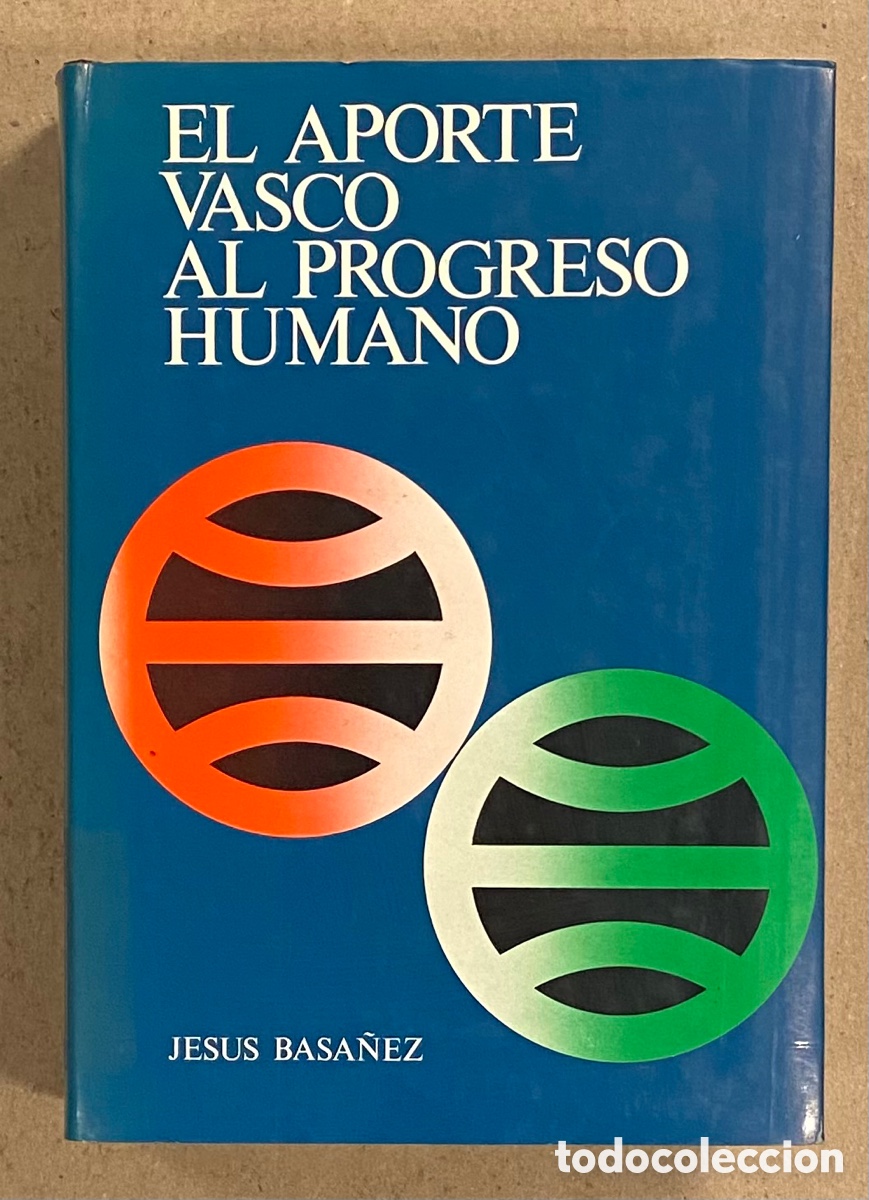 Libros: EL APORTE VASCO AL PROGRESO HUMANO. JES&Uacute;S BASA&Ntilde;EZ. EKIN 1988. - Foto 1