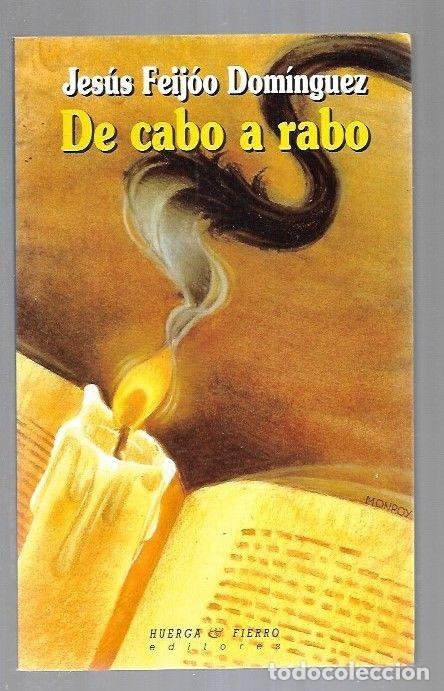 Libros: DE CABO A RABO - FEIJOO DOMINGUEZ, JESUS - Foto 1