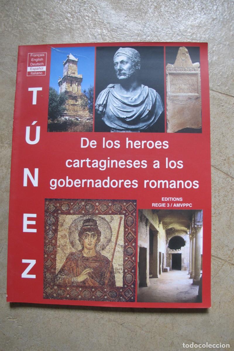 Livros em segunda m&atilde;o: TUNEZ, DE LOS HEROES CARTAGINESES A LOS GOBERNADORES ROMANOS