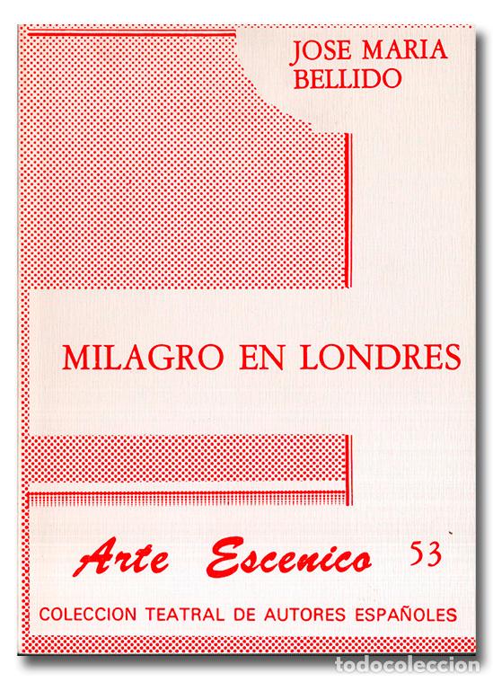 Libros: BELLIDO (Jos&eacute; Mar&iacute;a). Milagro en Londres - Foto 1