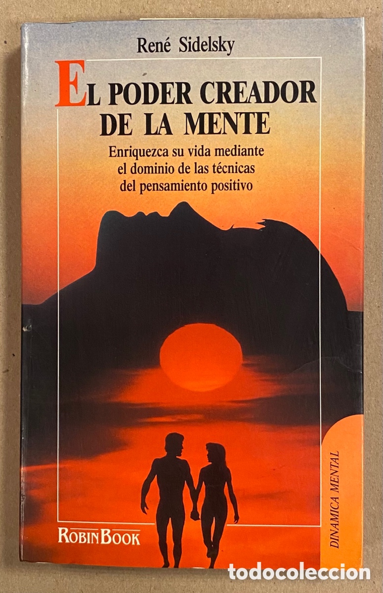 Libros: EL PODER CREADOR DE LA MENTE. REN&Eacute; SIDELSKY. EDICIONES ROBINBOOK 1991. - Foto 1