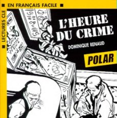 Libros: L'HEURE DU CRIME.: NIVEAU 1 (LECTURES CLÉ EN FRANÇAIS FACILE) ([OBJECT OBJECT]). Lote 401948574
