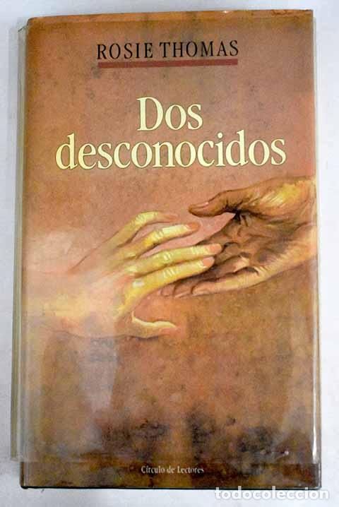 Libros: Dos desconocidos.- Thomas, Rosie - Foto 1