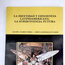 Libros: LA IDENTIDAD Y CONCIENCIA LATINOAMERICANA: LA SUPERVIVENCIA FUTURA. Lote 401957384