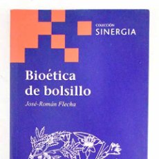 Libros: BIOÉTICA DE BOLSILLO.- FLECHA, JOSÉ ROMÁN. Lote 401957464