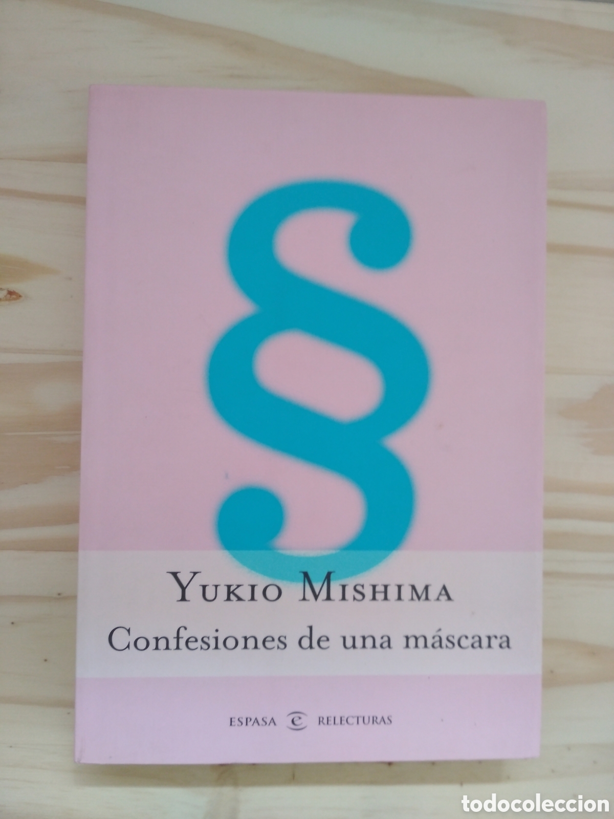 Libros: Confesiones de una m&aacute;scara. Mishima. Espasa. - Foto 1