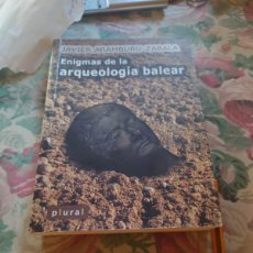Libros: RVPR MA 15 ENIGMAS DE LA ARQUEOLOGÍA BALEAR. JAVIER ARAMBURU-ZABALA. Lote 402064164