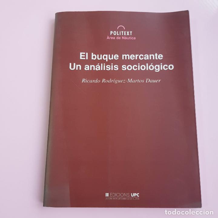 Libri di seconda mano: LIBRO-EL BUQUE MERCANTE-UN ANAL&Iacute;SIS SOCIOL&Oacute;GICO-RICARDO RODRIGUEZ MARTOS DAUER-COLECCIONISTAS