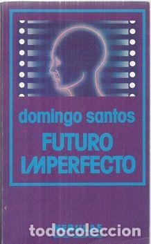 Libros: FUTURO IMPERFECTO - SANTOS, DOMINGO - Foto 2