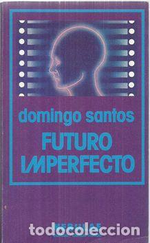 Libros: FUTURO IMPERFECTO - SANTOS, DOMINGO - Foto 1