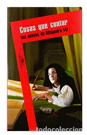Libros: COSAS QUE CONTAR - Los nuevos de Alfaguara 4 - Foto 1