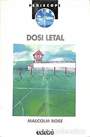 Libros: DOSI LETAL - Rose,Malcolm - Foto 1