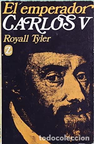 Libros: EL EMPERADOR CARLOS V - Tyler,Royall - Foto 1