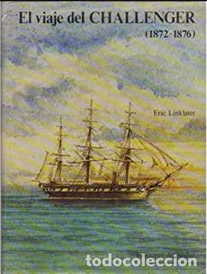Libros: EL VIAJE DEL CHALLENGER 1872-1876 1&ordf; Edici&oacute;n - Linklater,Eric - Foto 1