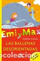 Libros: EMI Y MAX LAS BALLENAS DESORIENTADAS - Lienas,Gemma - Foto 1
