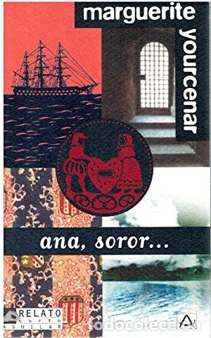 Libros: ANA SOROR - Yourcenar,Marguerite - Foto 1