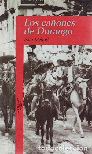 Libros: LOS CA&Ntilde;ONES DE DURANGO - Madrid,Juan - Foto 1