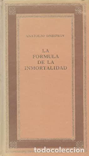 Libros: LA F&Oacute;RMULA DE LA INMORTALIDAD - Dnieprov,Anatolio - Foto 1