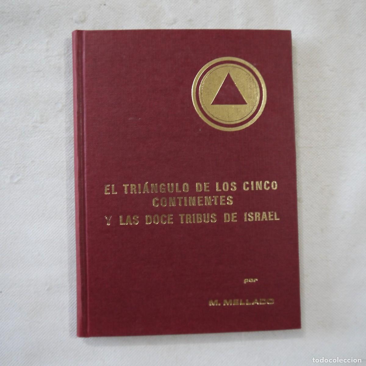 Libri di seconda mano: EL TRI&Aacute;NGULO DE LOS CINCO CONTINENTES Y LAS DOCE TRIBUS DE ISRAEL - M. MELLADO - 1980