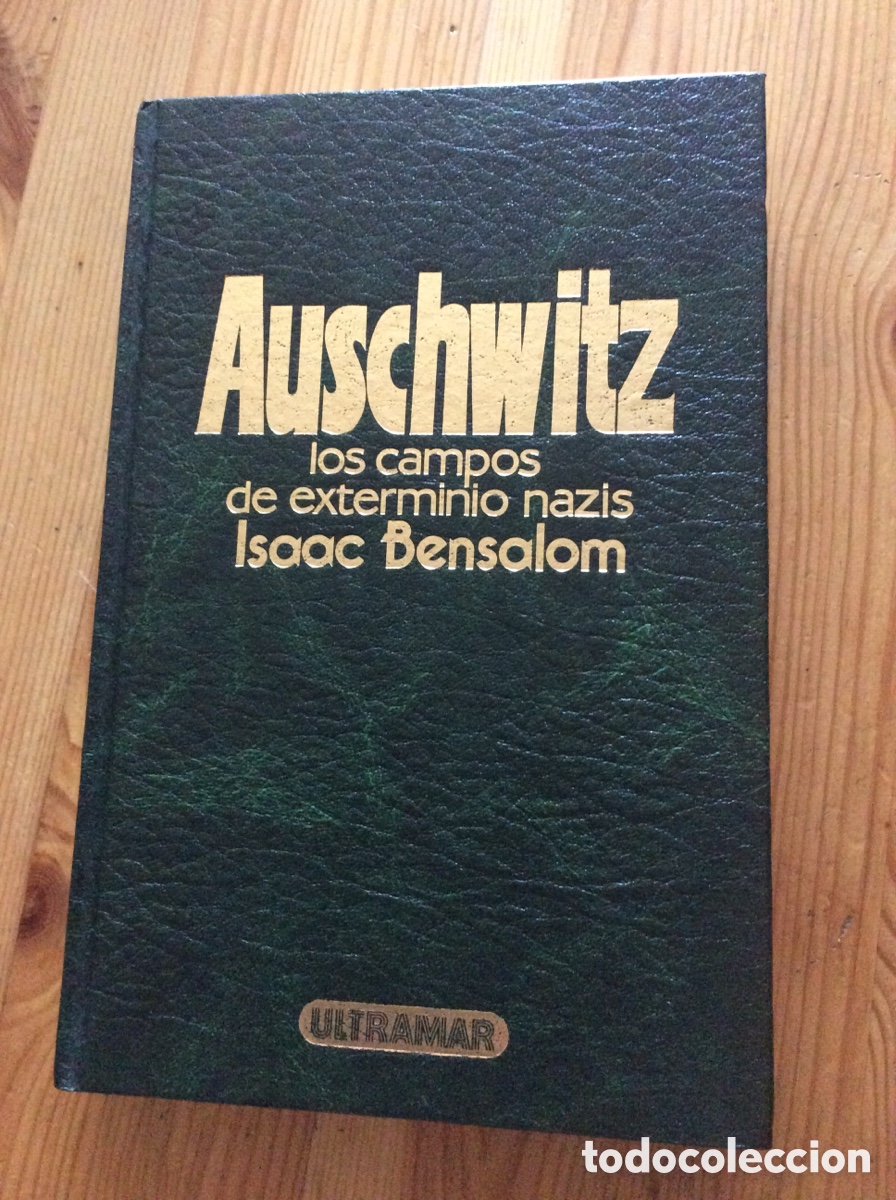 Libri di seconda mano: Auschwitz los campos de exterminio nazis Isaac Bensalom Ultramar - nazismo holocausto shoa