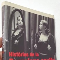 Libros: HISTÒRIES DE LA BARCELONA OCULTA - CARLES BALAGUÉ. Lote 402246539