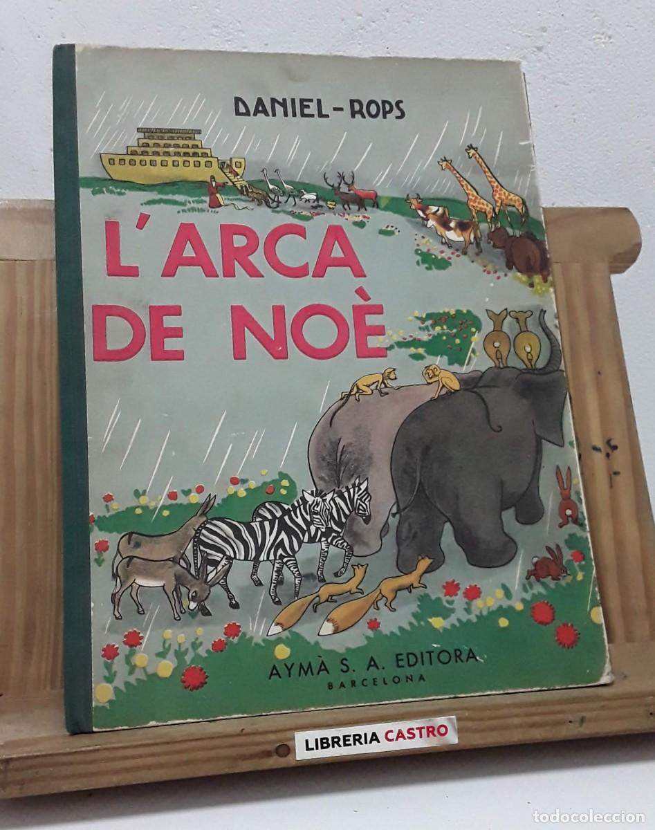 Libros: LArca de No&egrave; - Daniel Rops. - Foto 1