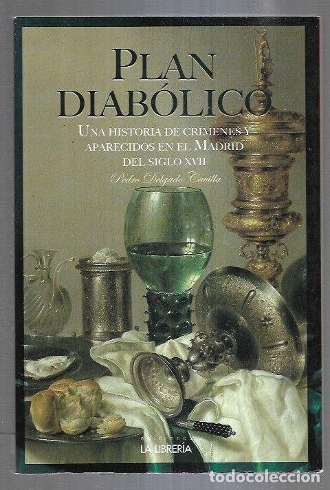 Libros: PLAN DIABOLICO - DELGADO CAVILLA, PEDRO - Foto 1