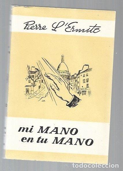 Libros: MI MANO EN TU MANO - LERMITE, PIERRE - Foto 1