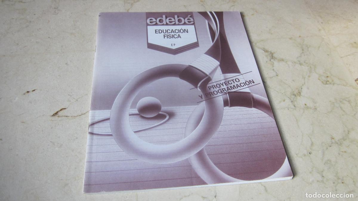 Libros: EDEBE - EDUCACION FISICA EP - PROYECTO Y PROGRAMACION - 1994 - Foto 1