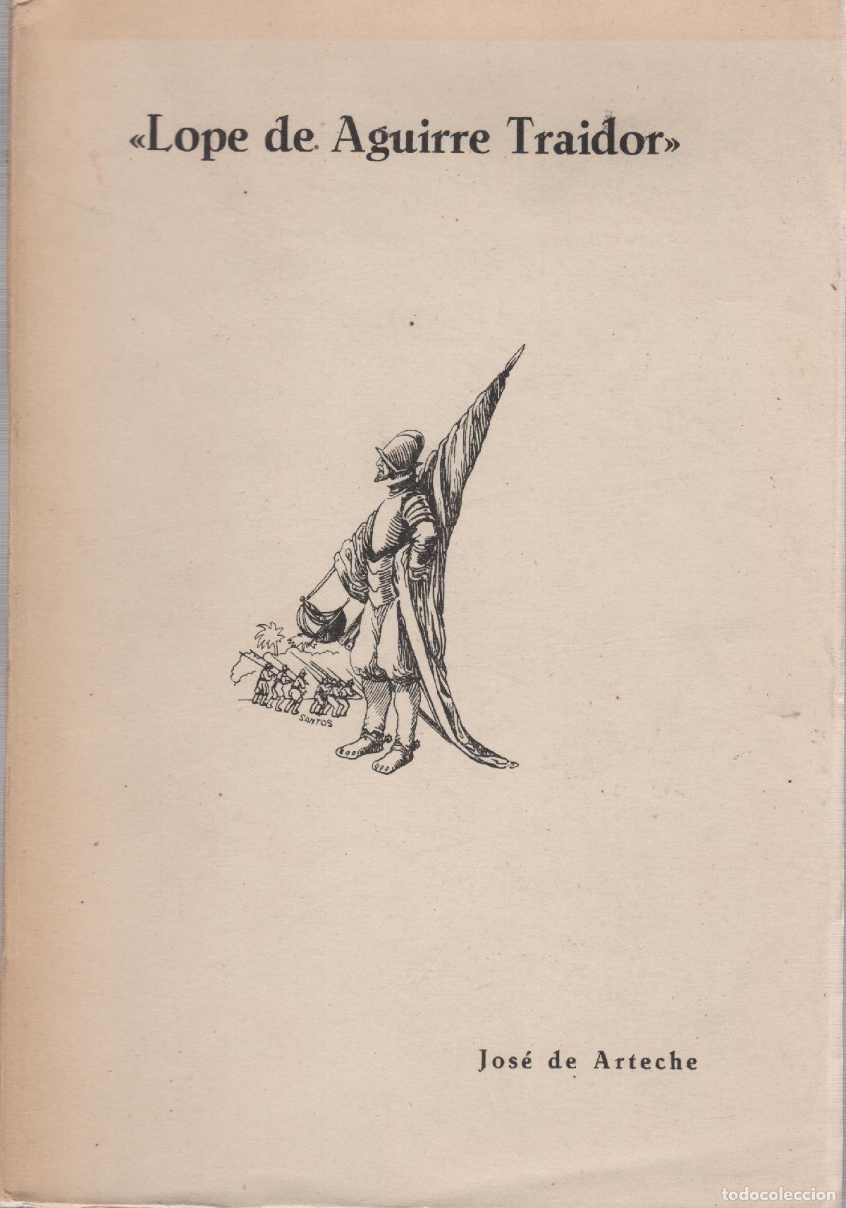 Libros: Lope de Aguirre Traidor - Arteche, Jos&eacute; de - Foto 1