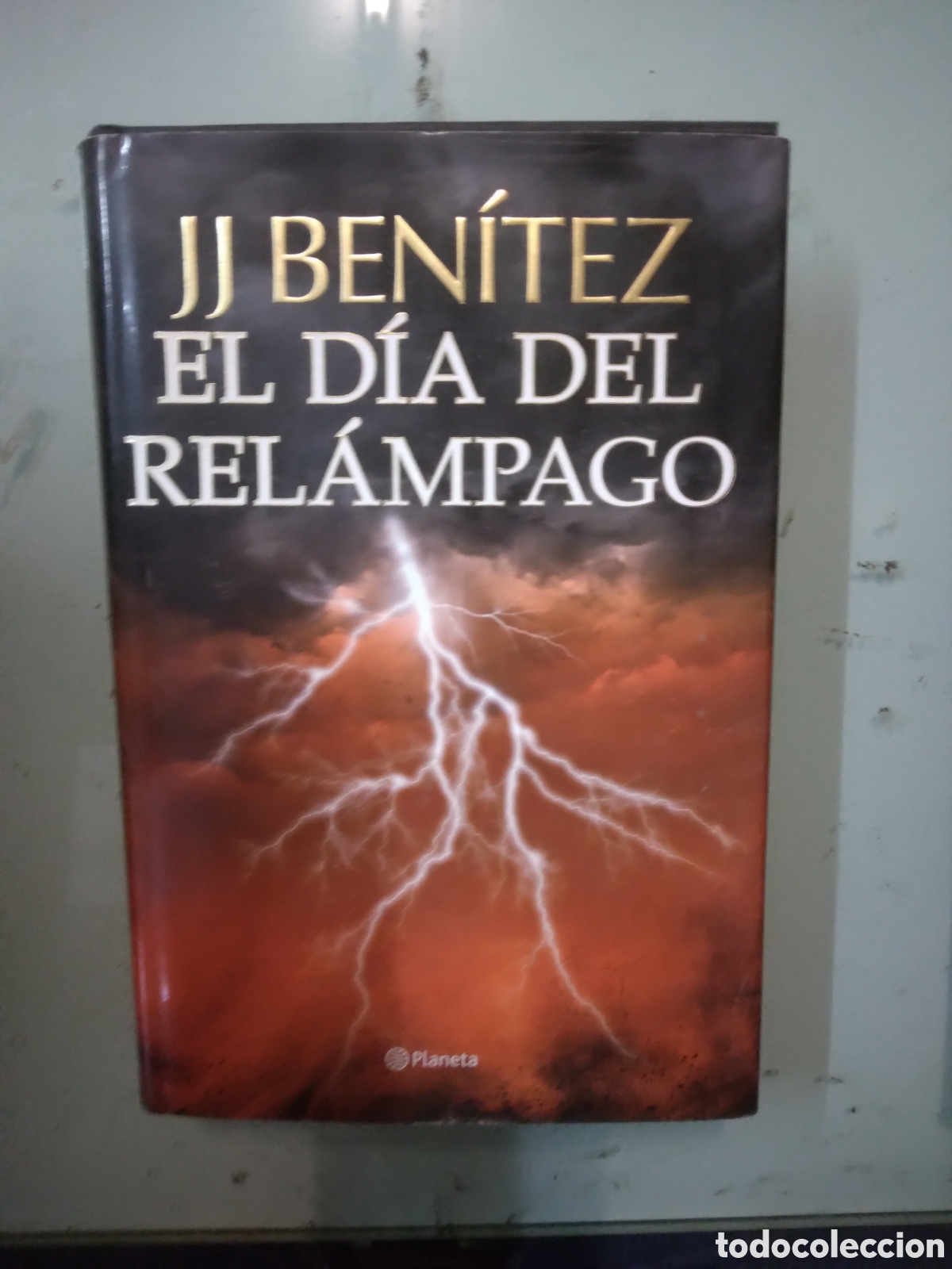 Libros: J.J.Benitez, El dia del relampago, Planeta - Foto 1