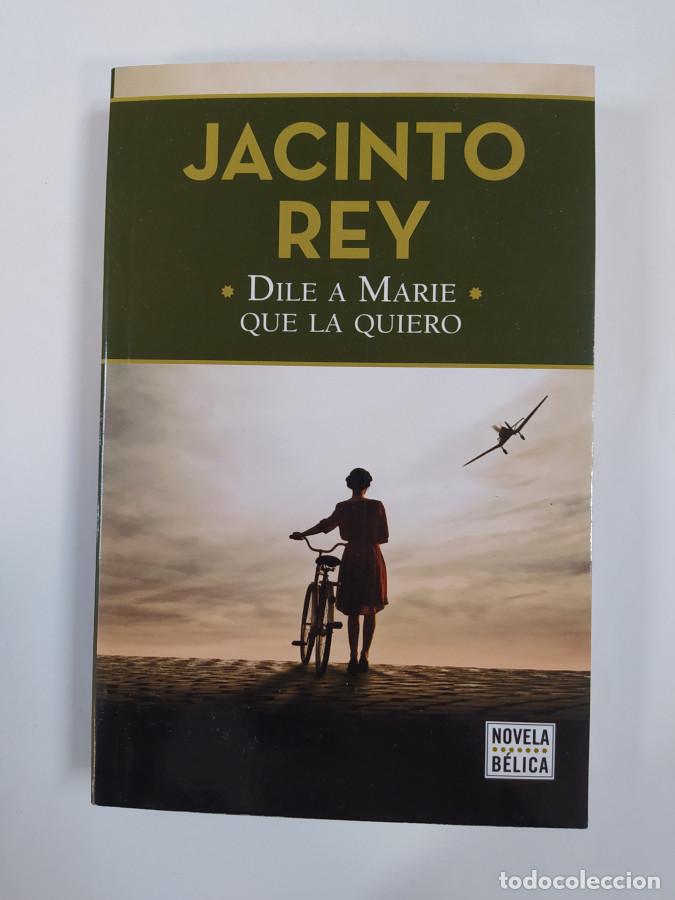 Libros: DILE A MARIE QUE LA QUIERO. - Jacinto Rey. TDK765 - Foto 1