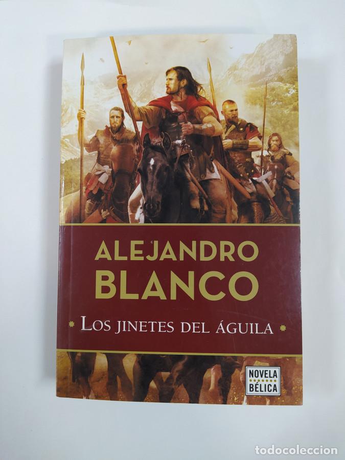 Libros: Los jinetes del &Aacute;guila. - Alejandro Blanco. TDK765 - Foto 1