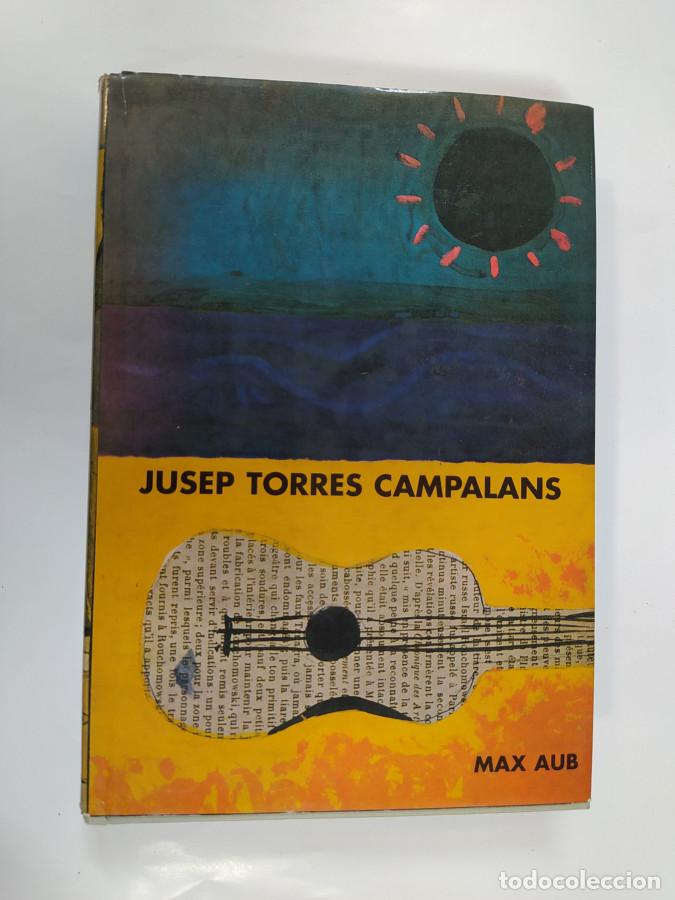 Libros: JUSEP TORRES CAMPALANS. - MAX AUB. TDK764 - Foto 1