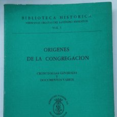 Libros: ORIGENES DE LA CONGREGACION. CRONOLOGIAS GENERALES Y DOCUMENTOS VARIOS. Lote 402432914