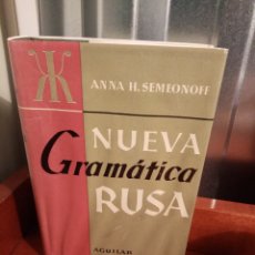 Libros: NUEVA GRAMÁTICA RUSA. ANNA H. SEMEONOFF. Lote 402435749