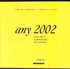 Libros: ANY 2002. L'ANY DE LA REDISTRIBUCIÓ DEL TERRITORI - VVAA. Lote 402444014