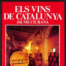 Libros: ELS VINS DE CATALUNYA - JAUME CIRANA. Lote 402448054