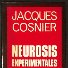Libros: NEUROSIS EXPERIMENTALES. DE LA PSICOLOGÍA ANIMAL A LA PATOLOGÍA HUMANA - JACQUES COSNIER. Lote 402458244