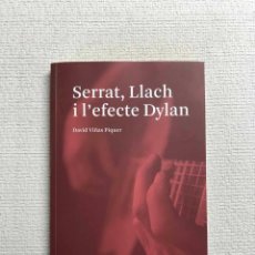 Libros: SERRAT, LLACH I L'EFECTE DYLAN - DAVID VIÑAS PIQUER. Lote 402462574