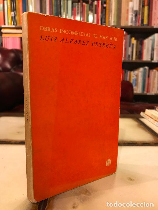 Libros: Obras incompletas de Max Aub. Luis &Aacute;lvarez Petre&ntilde;a - Foto 1